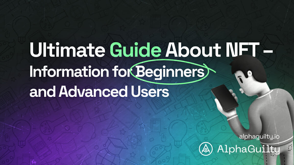 Полное руководство по NFT | Все, что вам нужно знать о NFT