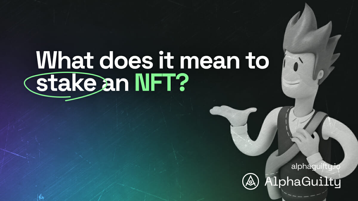 What does it mean to stake an NFT